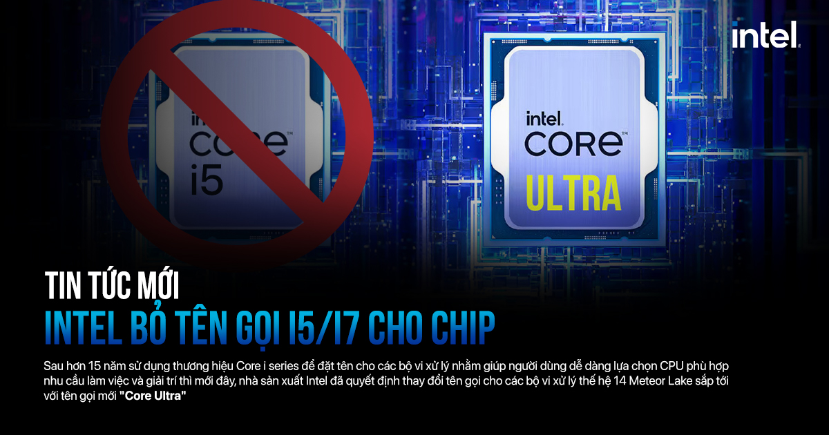 Intel sẽ không còn gọi Core i5, i7 cho chip