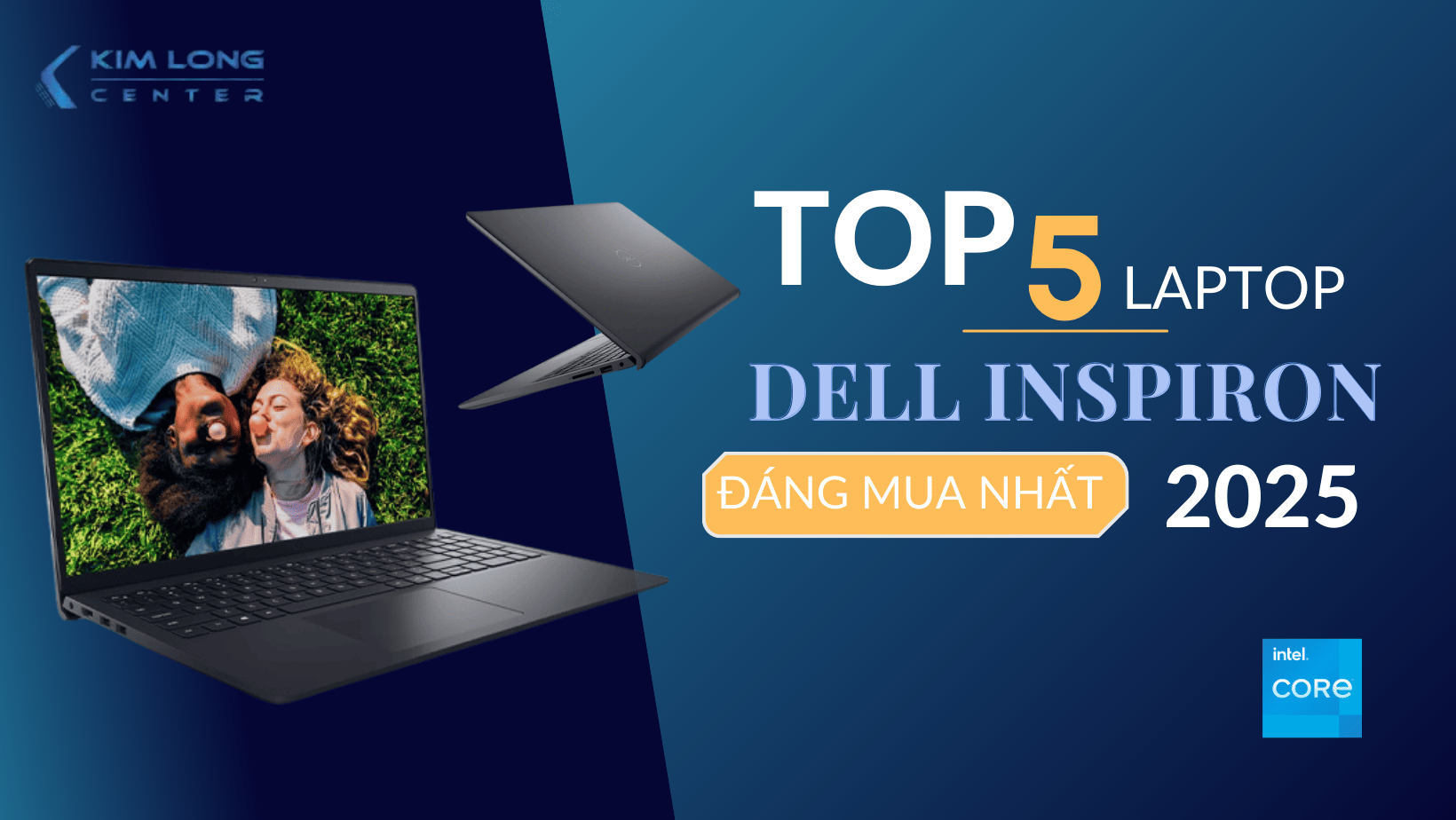 Top 5 Laptop Dell Inspiron Đáng Mua 2025